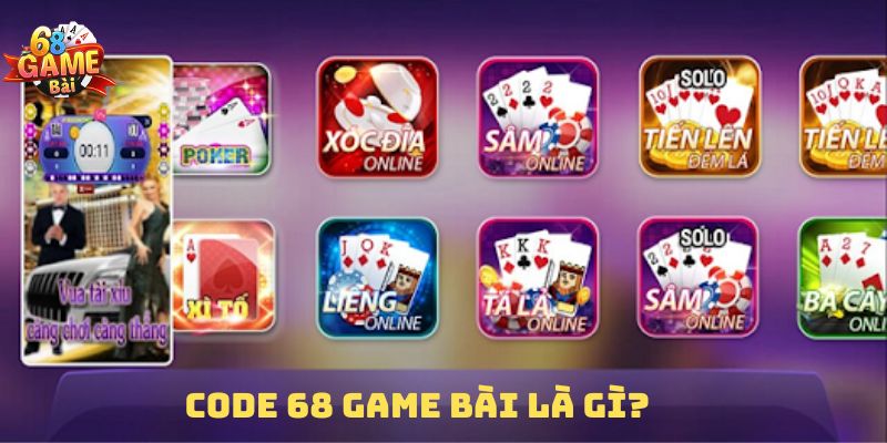 Khái quát về code 68 Game Bài là gì?