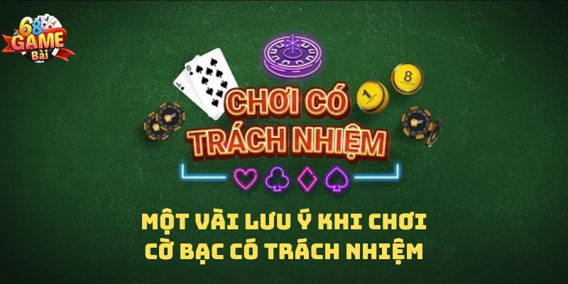 Một vài lưu ý khi chơi cờ bạc có trách nhiệm