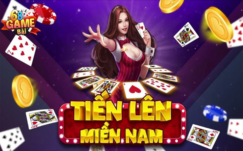 Hướng Dẫn Chơi Tiến Lên Miền Nam Cùng 68 Game Bài